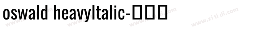 oswald heavyltalic字体转换